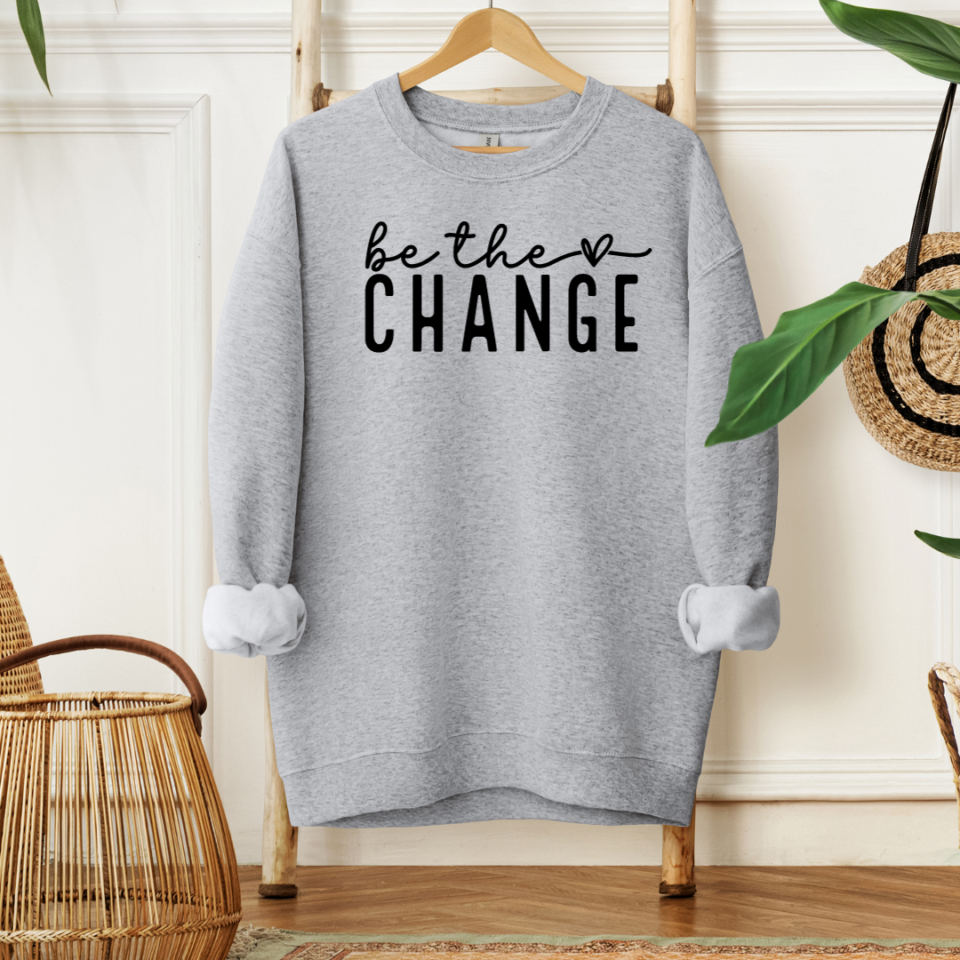 Be the Change Cozy Sweatshirt