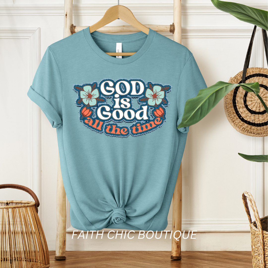 God is Good All the Time Tee