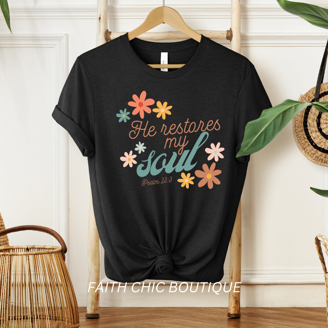 He Restores My Soul Tee