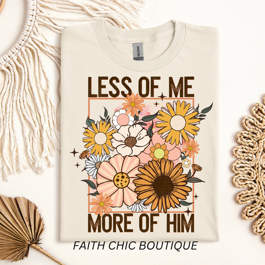 Less of Me More of Him Short Sleeve T-Shirt